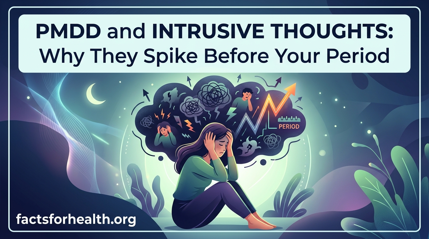 PMDD and Intrusive Thoughts Why They Spike Before Your Period