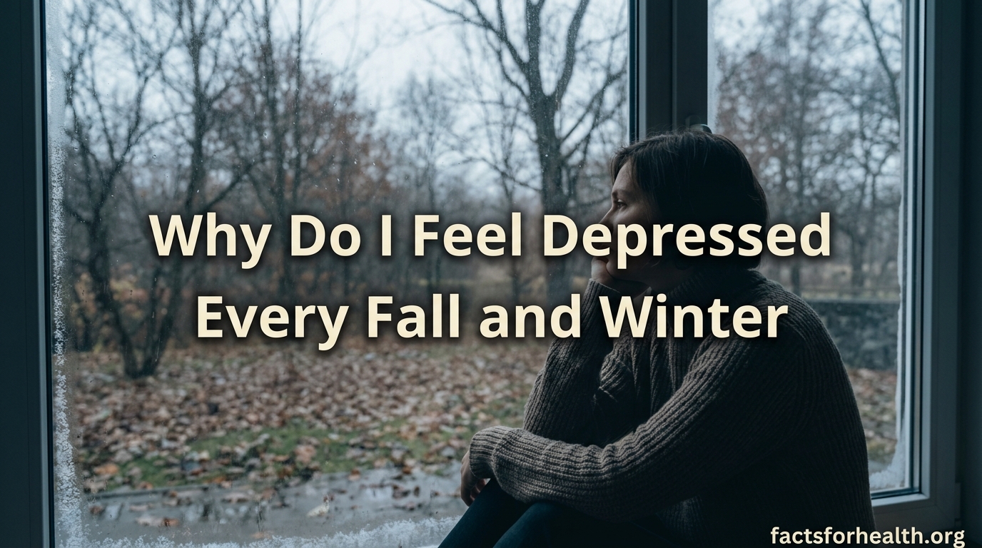 Why Do I Feel Depressed Every Fall and Winter