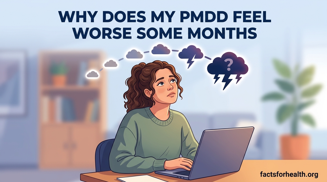 Why Does My PMDD Feel Worse Some Months