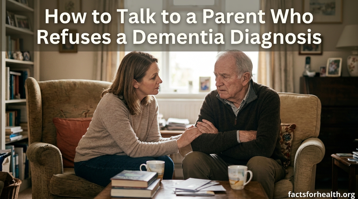How to Talk to a Parent Who Refuses a Dementia Diagnosis