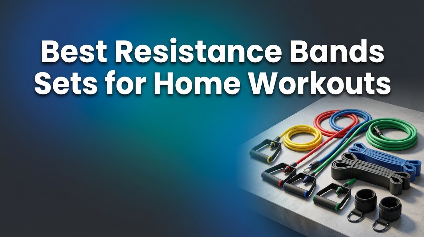 best resistance bands sets for home workouts
