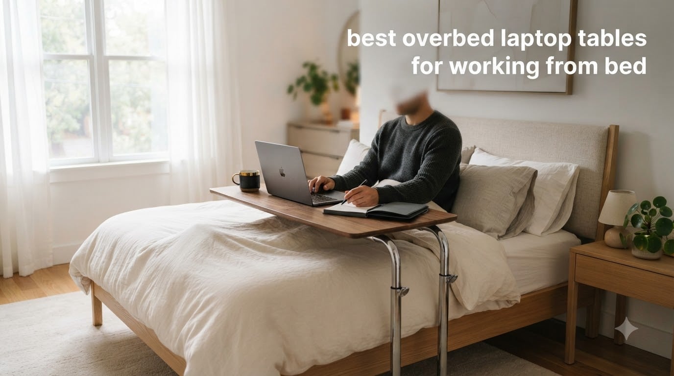 best overbed laptop tables for working from bed