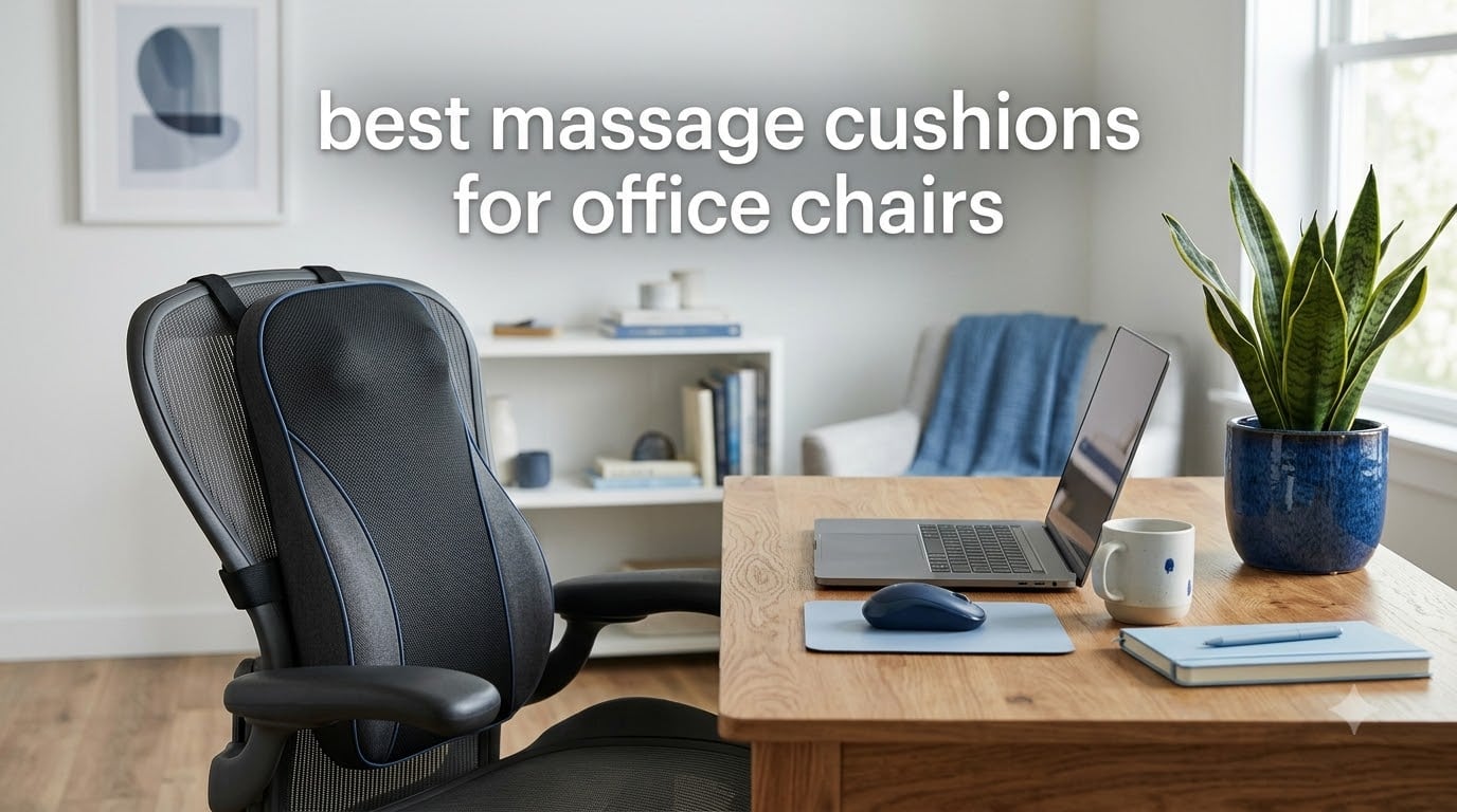 best massage cushions for office chairs