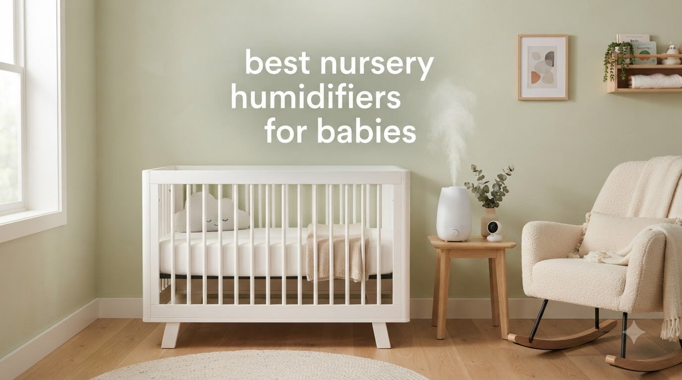 best nursery humidifiers for babies