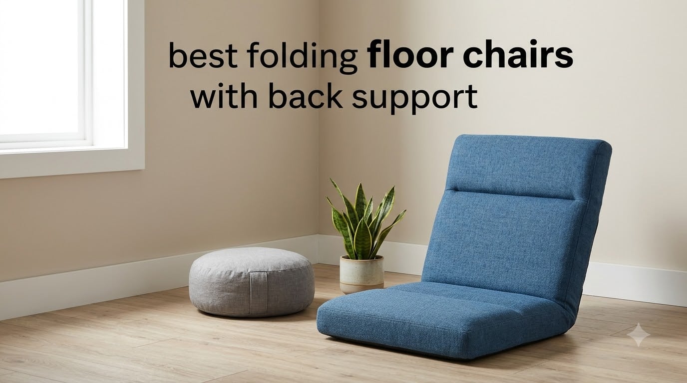 best folding floor chairs with back support