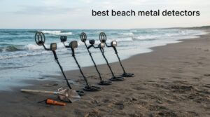 best beach metal detectors