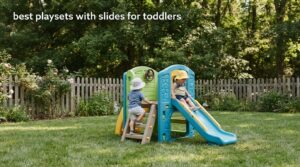 best playsets with slides for toddlers
