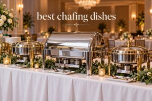 best chafing dishes