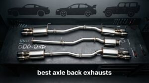 best axle back exhausts