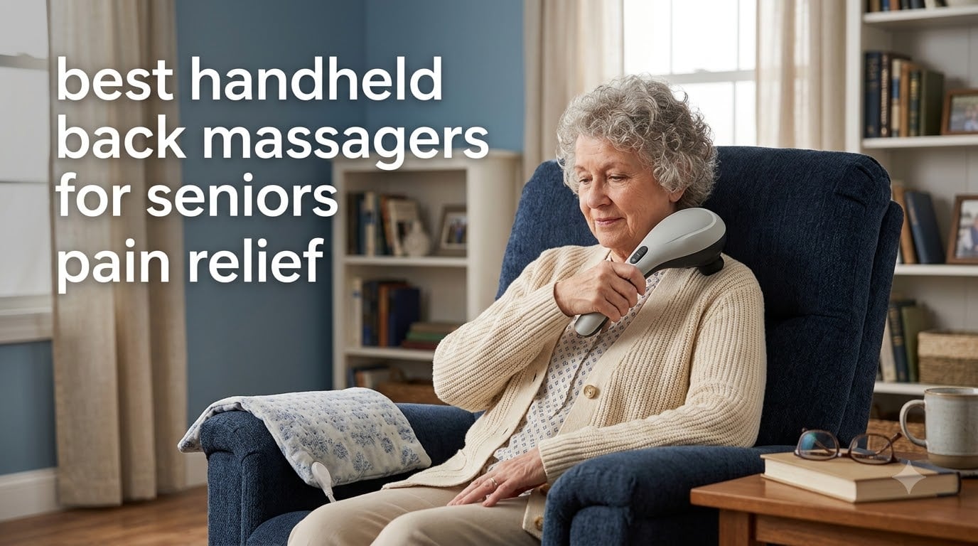 best handheld back massagers for seniors pain relief