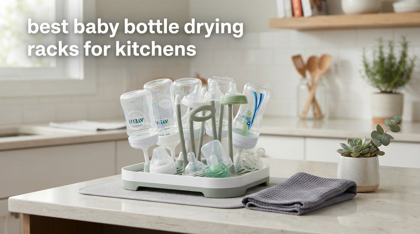 best baby bottle drying racks for kitchens