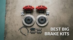 best big brake kits