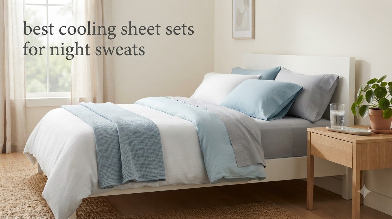 best cooling sheet sets for night sweats