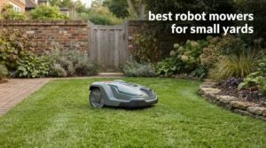best robot mowers for small yards